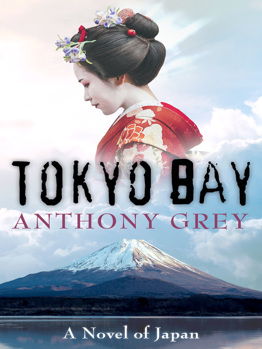 Title details for Tokyo Bay by Anthony Grey - Available